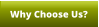 Why Choose Us?